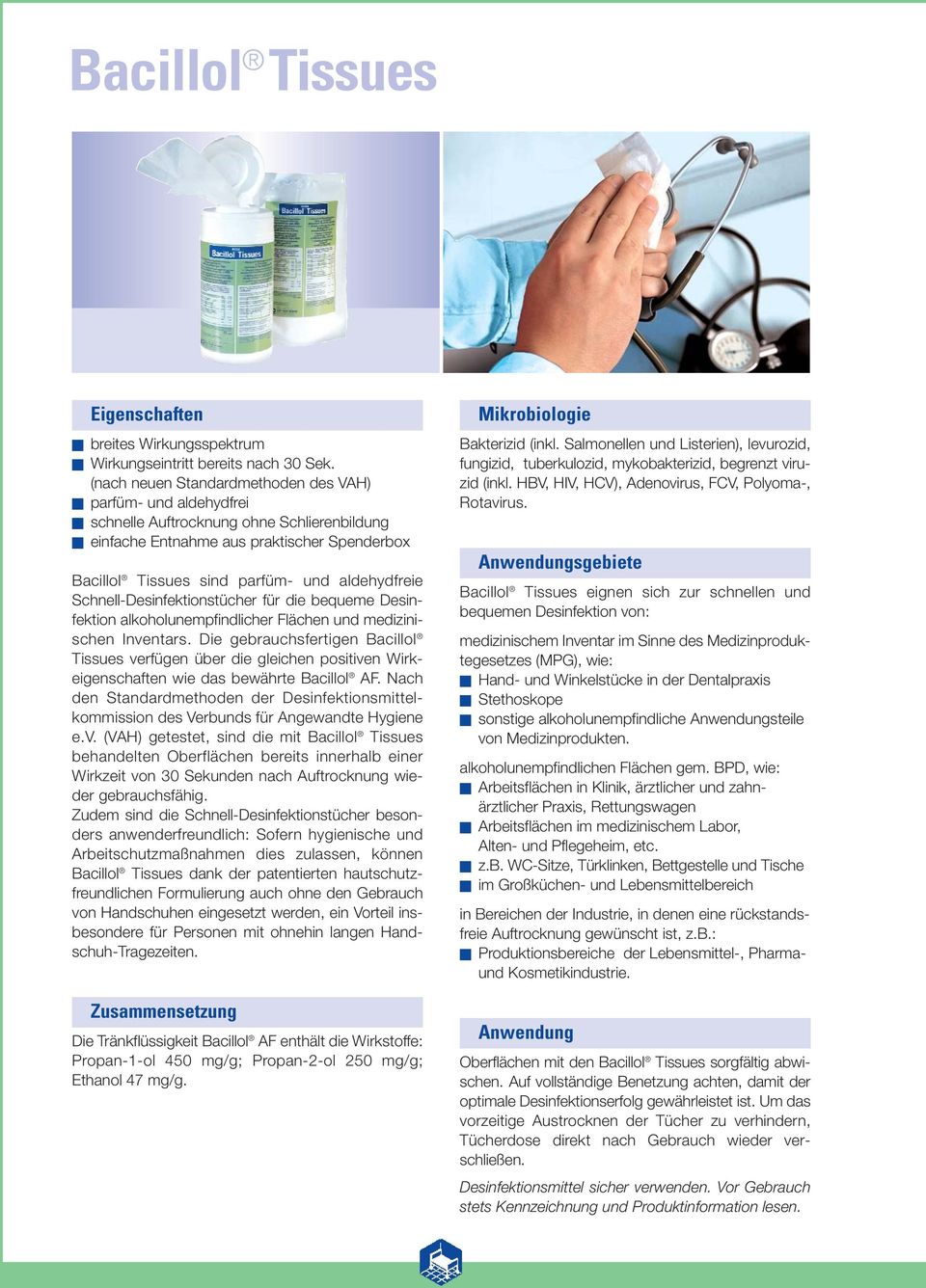 Schnell-Desinfektionstücher für die bequeme Desinfektion alkoholunempfindlicher Flächen und medizinischen Inventars.