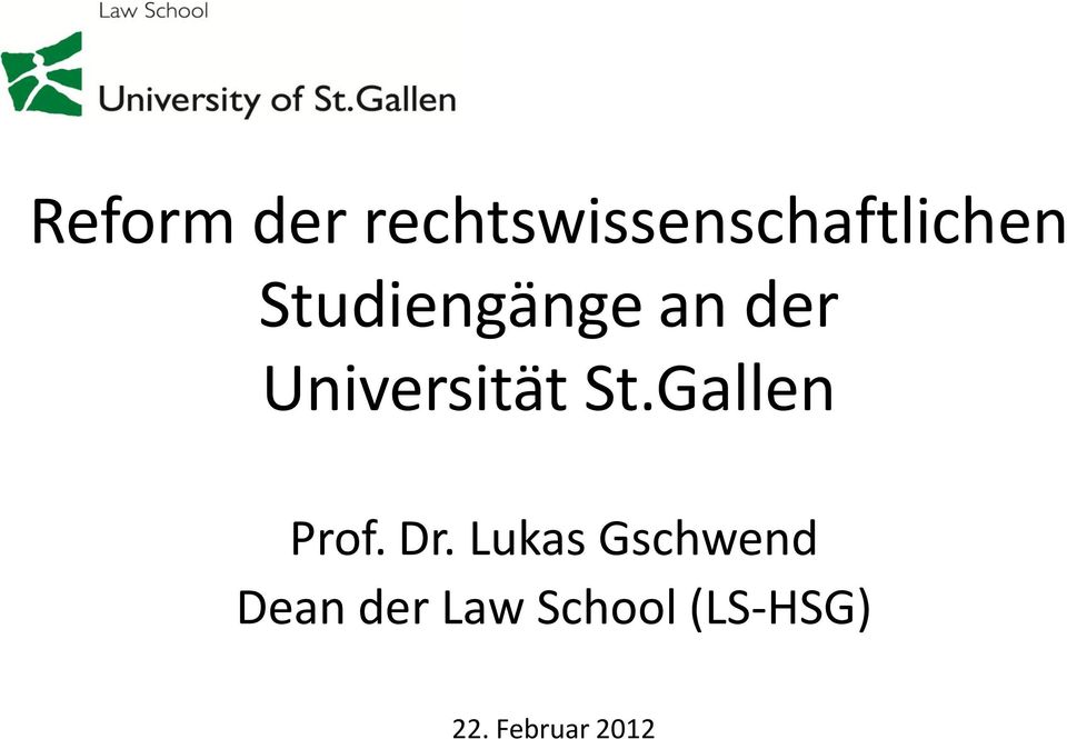 Gallen Prof. Dr.