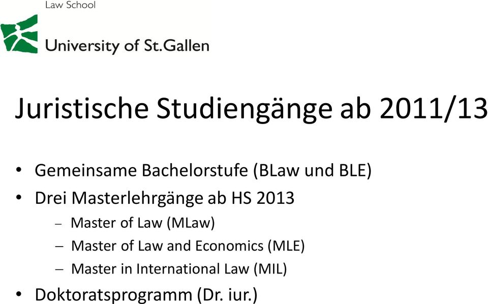 2013 Master of Law (MLaw) Master of Law and Economics
