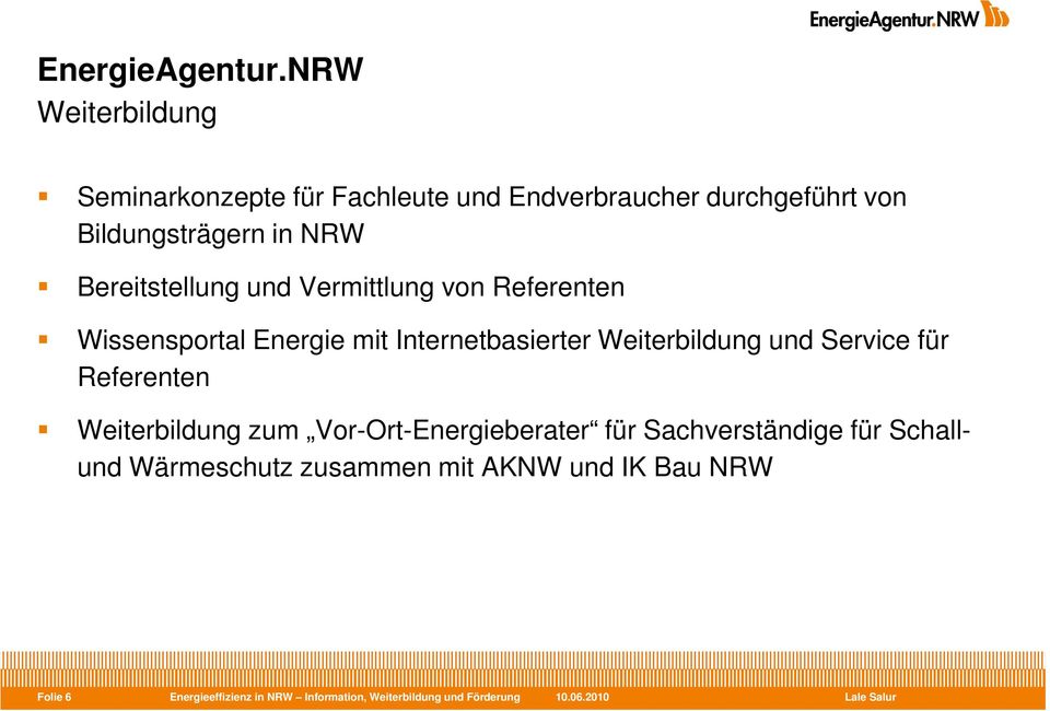 Bereitstellung und Vermittlung von Referenten Wissensportal Energie mit Internetbasierter Weiterbildung und Service