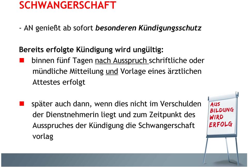 Vorlage eines ärztlichen Attestes erfolgt später auch dann, wenn dies nicht im Verschulden