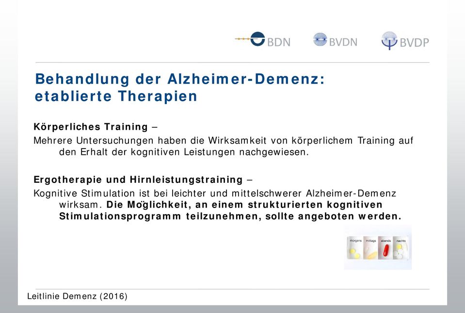 Ergotherapie und Hirnleistungstraining Kognitive Stimulation ist bei leichter und mittelschwerer Alzheimer-Demenz