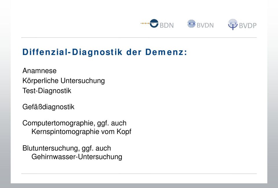 Gefäßdiagnostik Computertomographie, ggf.