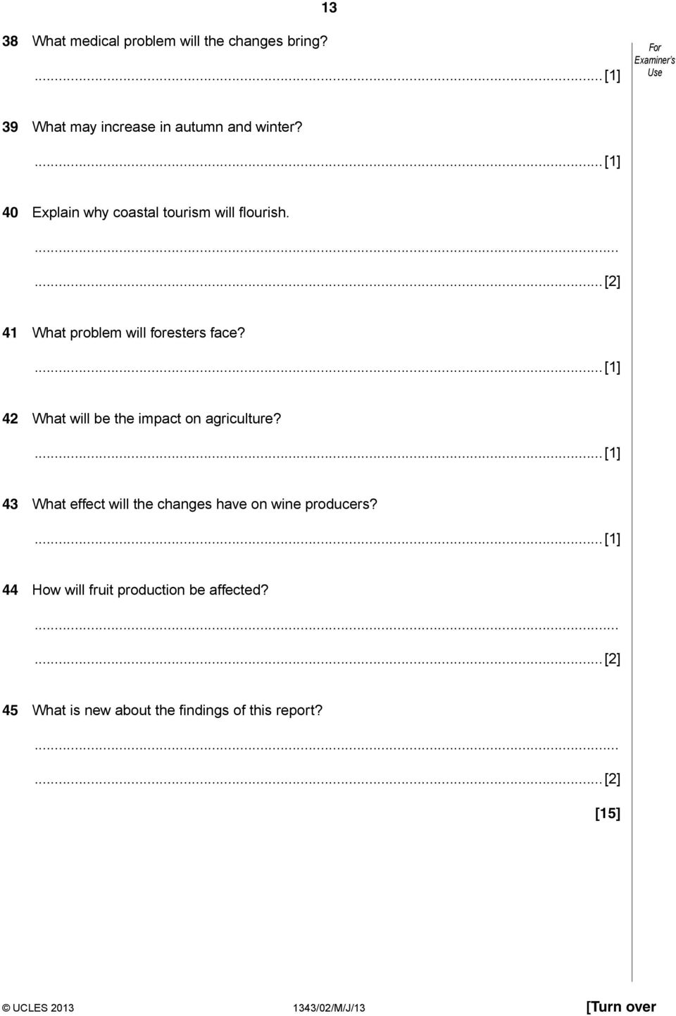 42 What will be the impact on agriculture? 43 What effect will the changes have on wine producers?