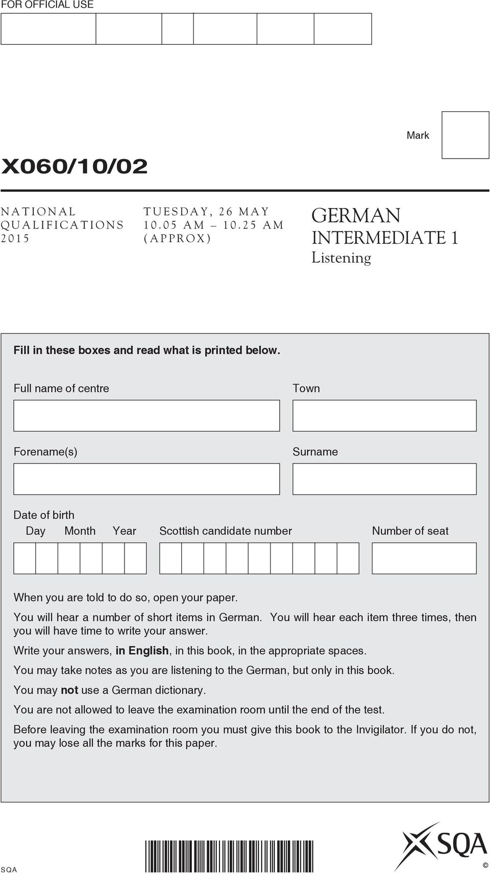 You will hear a number of short items in German. You will hear each item three times, then you will have time to write your answer.