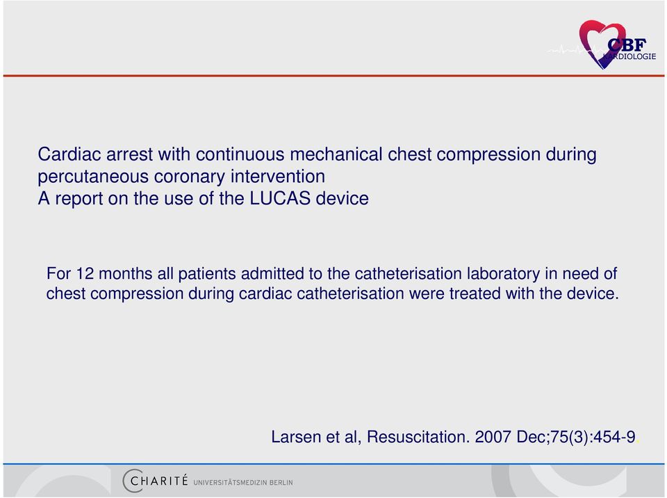 patients admitted to the catheterisation laboratory in need of chest compression during
