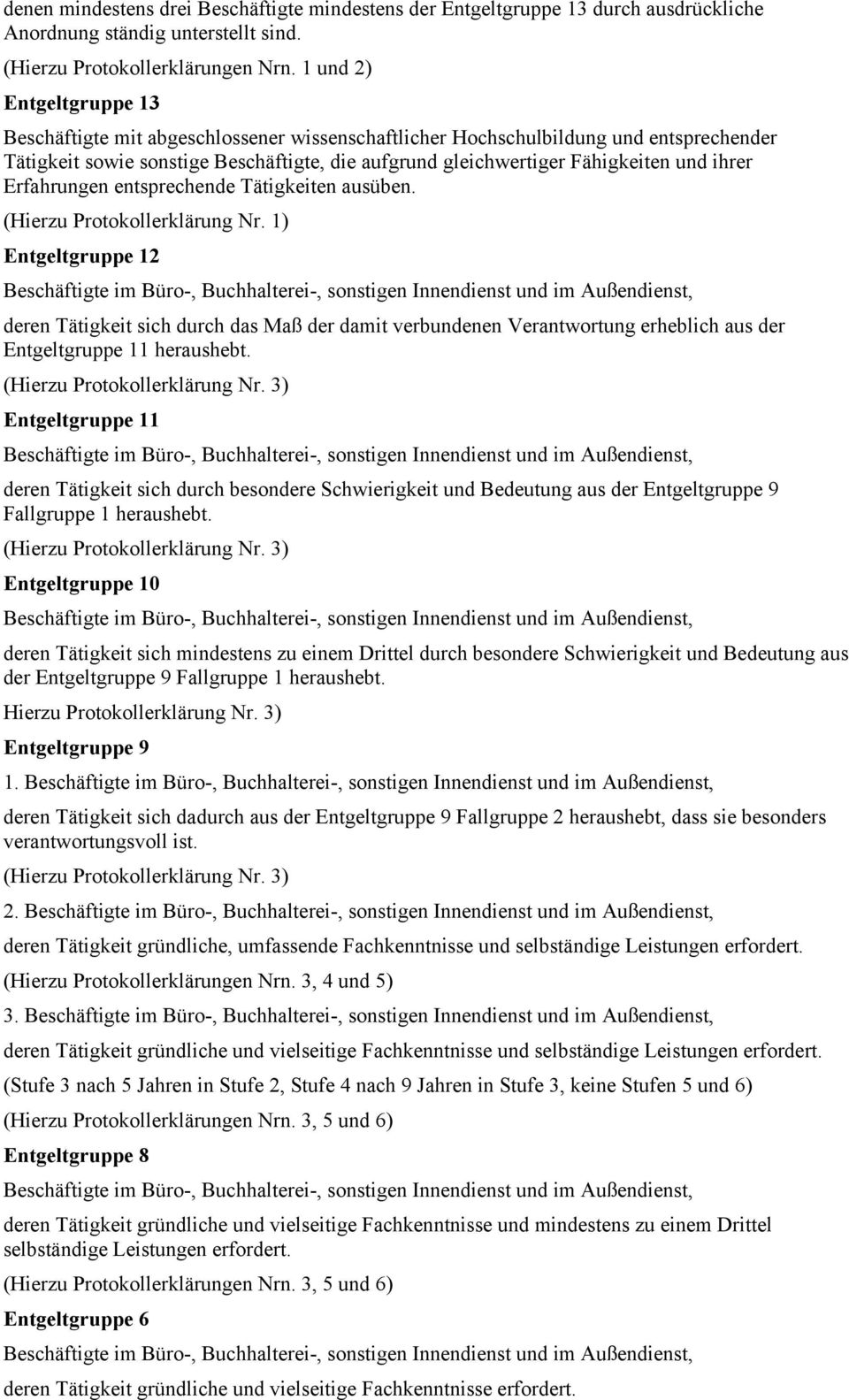 ihrer Erfahrungen entsprechende Tätigkeiten ausüben.