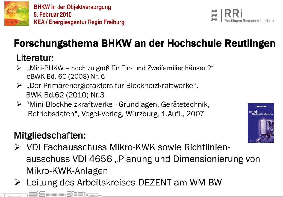 3 Mini-Blockheizkraftwerke - Grundlagen, Gerätetechnik, Betriebsdaten, Vogel-Verlag, Würzburg, 1.Aufl.