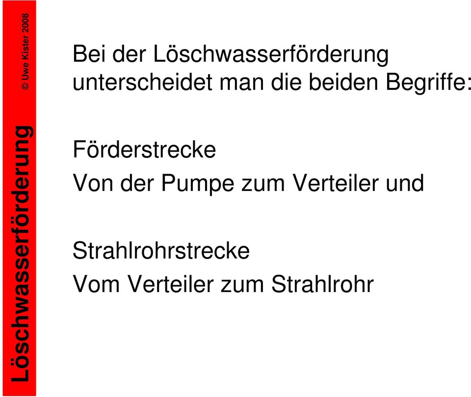 Förderstrecke Von der Pumpe zum