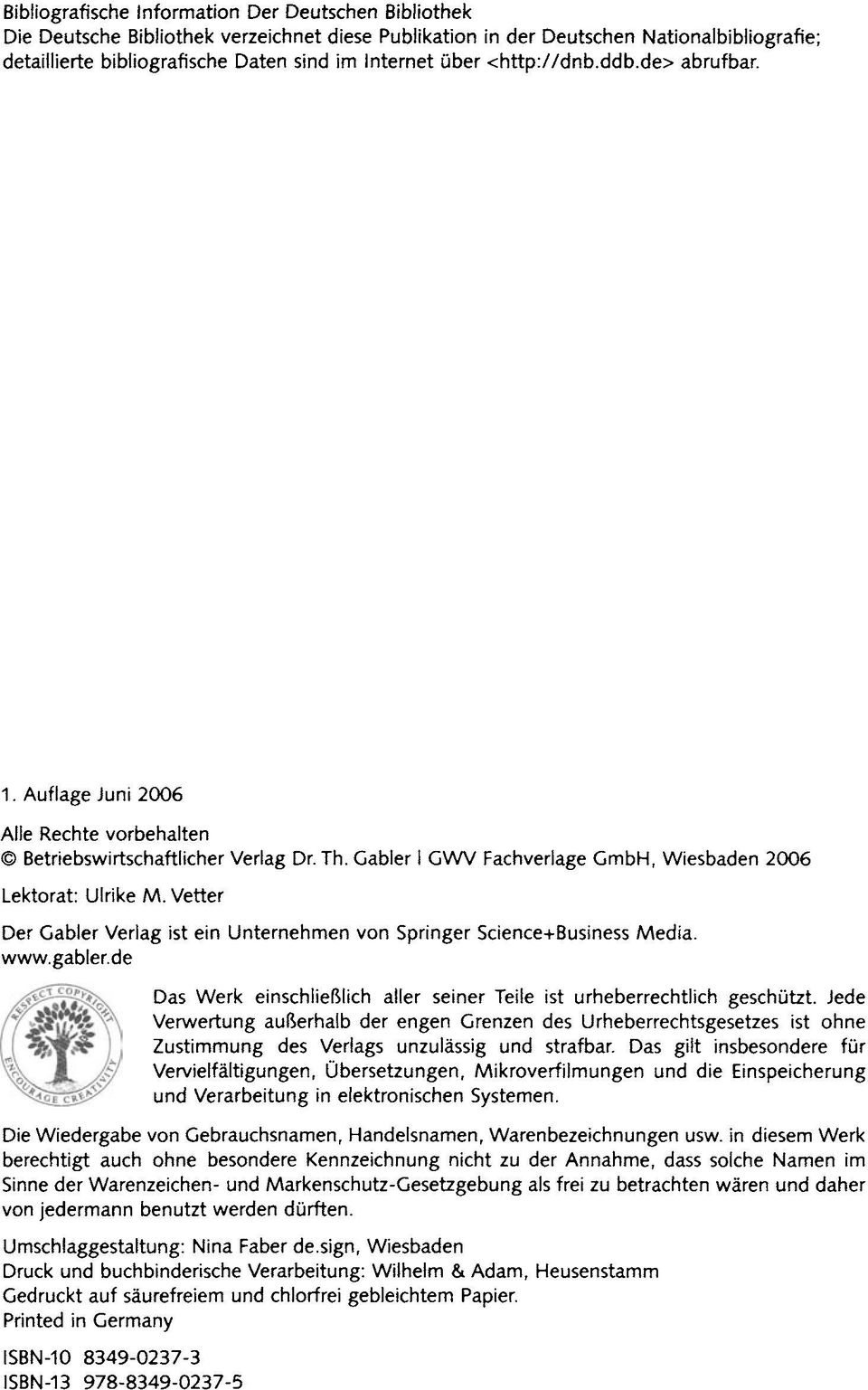Vetter Der Gabler Verlag ist ein Unternehmen von Springer Science+Business Media. www.gabler.de Das Werk einschlierlich aller seiner Teile ist urheberrechtlich geschutzt.