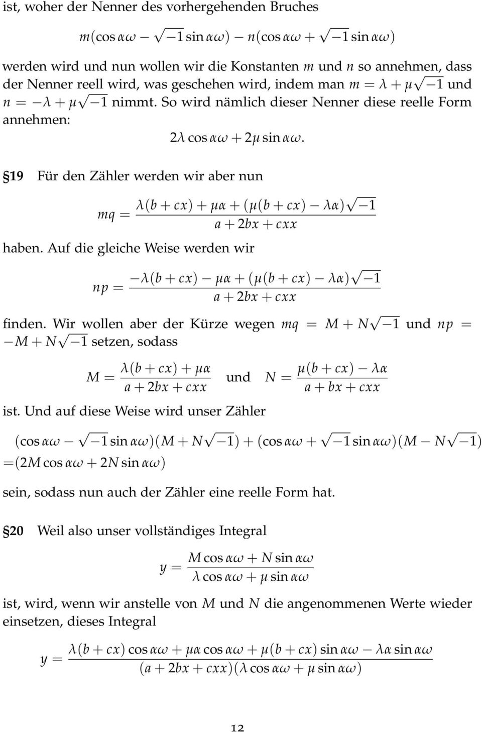 19 Für den Zähler werden wir aber nun mq = λ(b + cx) + µα + (µ(b + cx) λα) 1 haben. Auf die gleiche Weise werden wir np = λ(b + cx) µα + (µ(b + cx) λα) 1 finden.