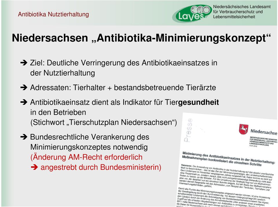 Indikator für Tiergesundheit in den Betrieben (Stichwort Tierschutzplan Niedersachsen ) Bundesrechtliche