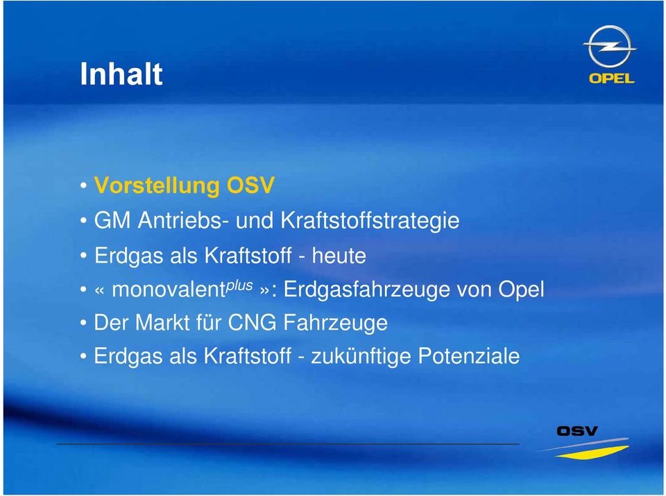 «monovalent plus»: Erdgasfahrzeuge von Opel Der