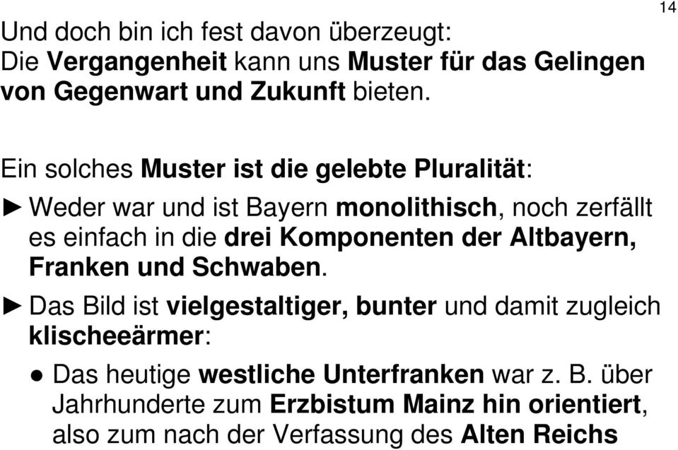 Komponenten der Altbayern, Franken und Schwaben.