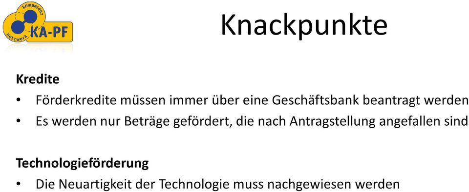 gefördert, die nach Antragstellung angefallen sind