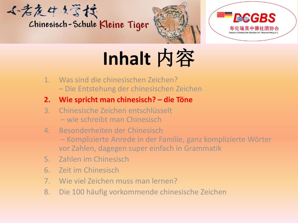 Besonderheiten der Chinesisch Komplizierte Anrede in der Familie, ganz komplizierte Wörter vor Zahlen, dagegen super