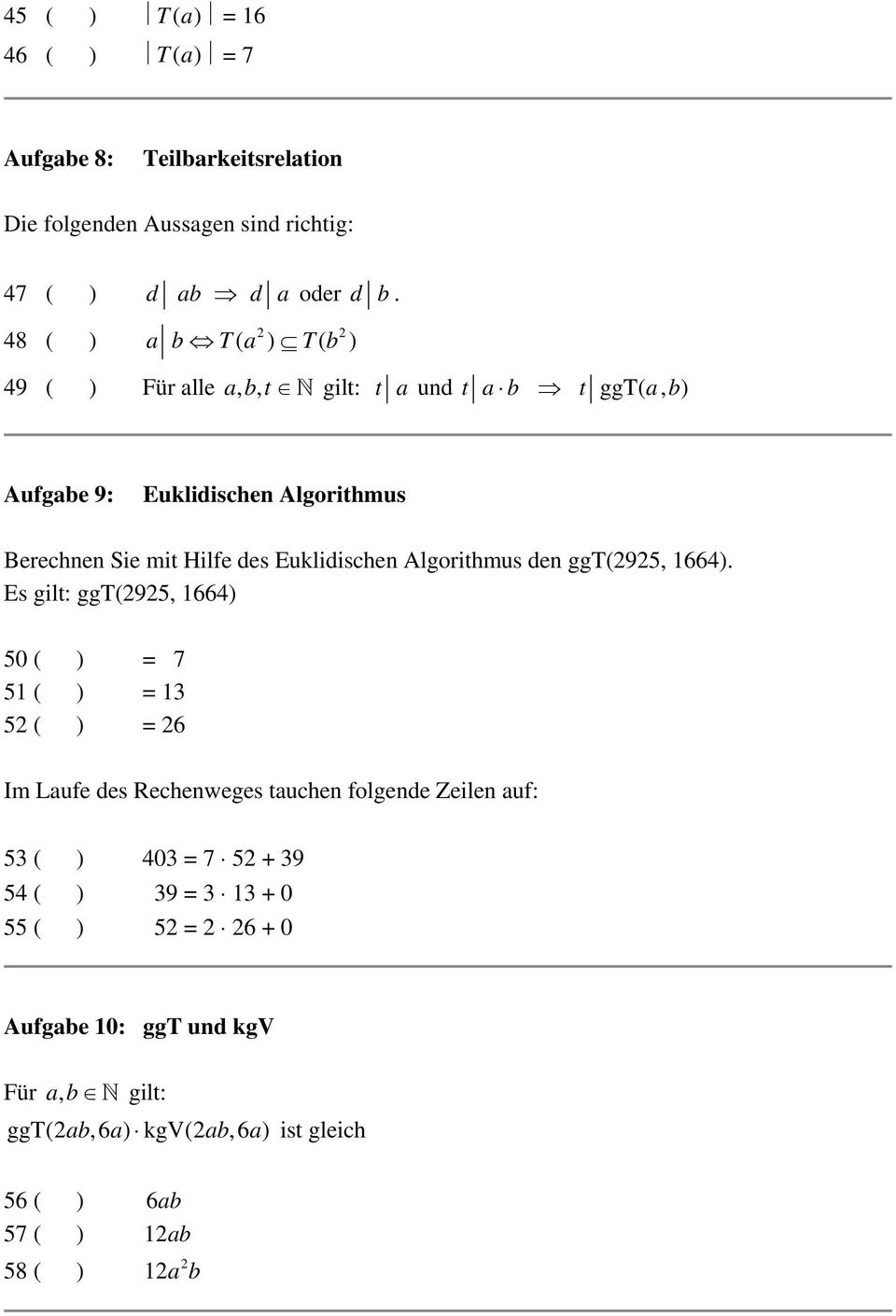 Euklidischen Algorithmus den ggt(2925, 1664).