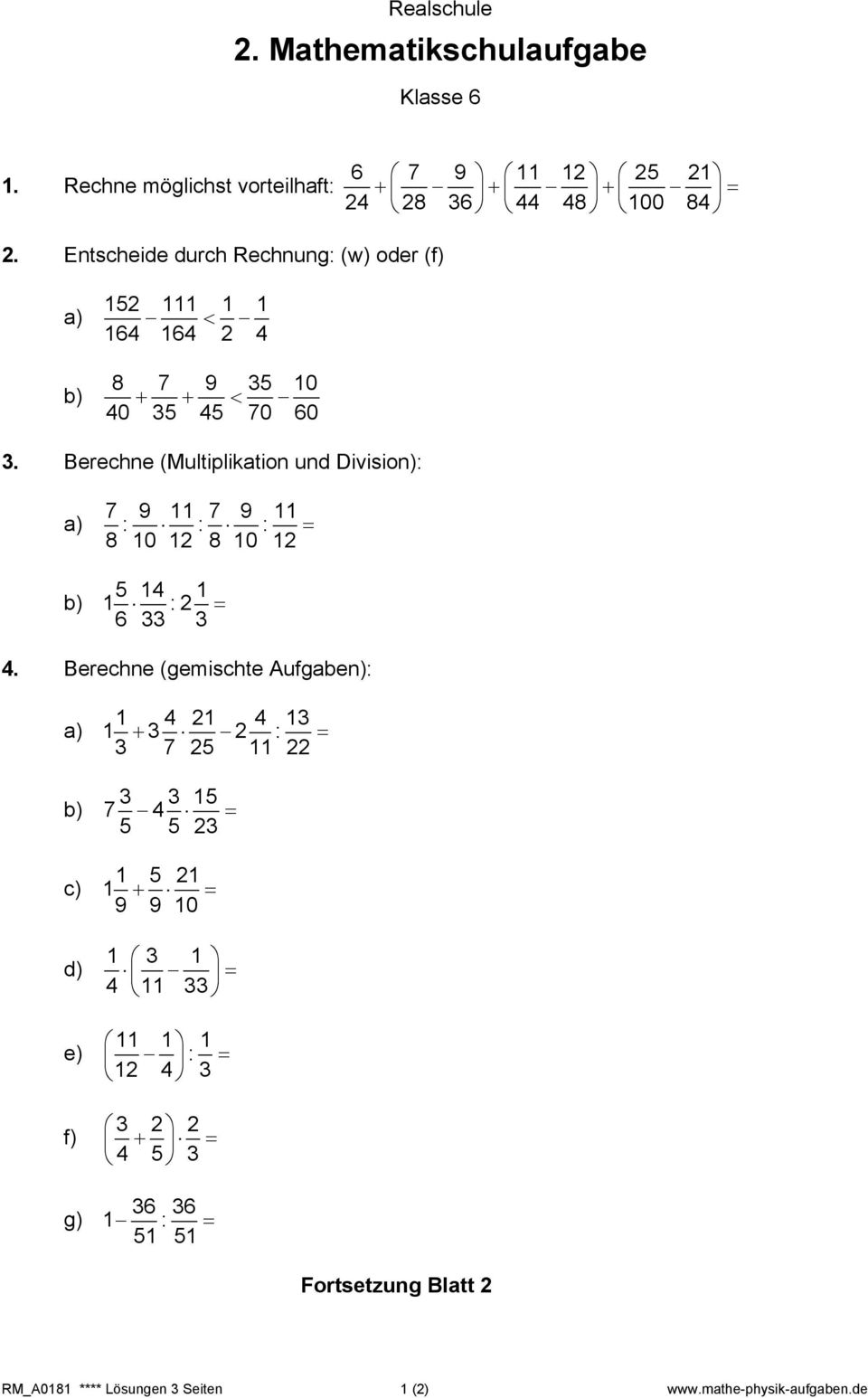 Berechne (Multiplikation und Division): 7 9 7 9 : : : = 8 0 8 0 4 : = 6 4.