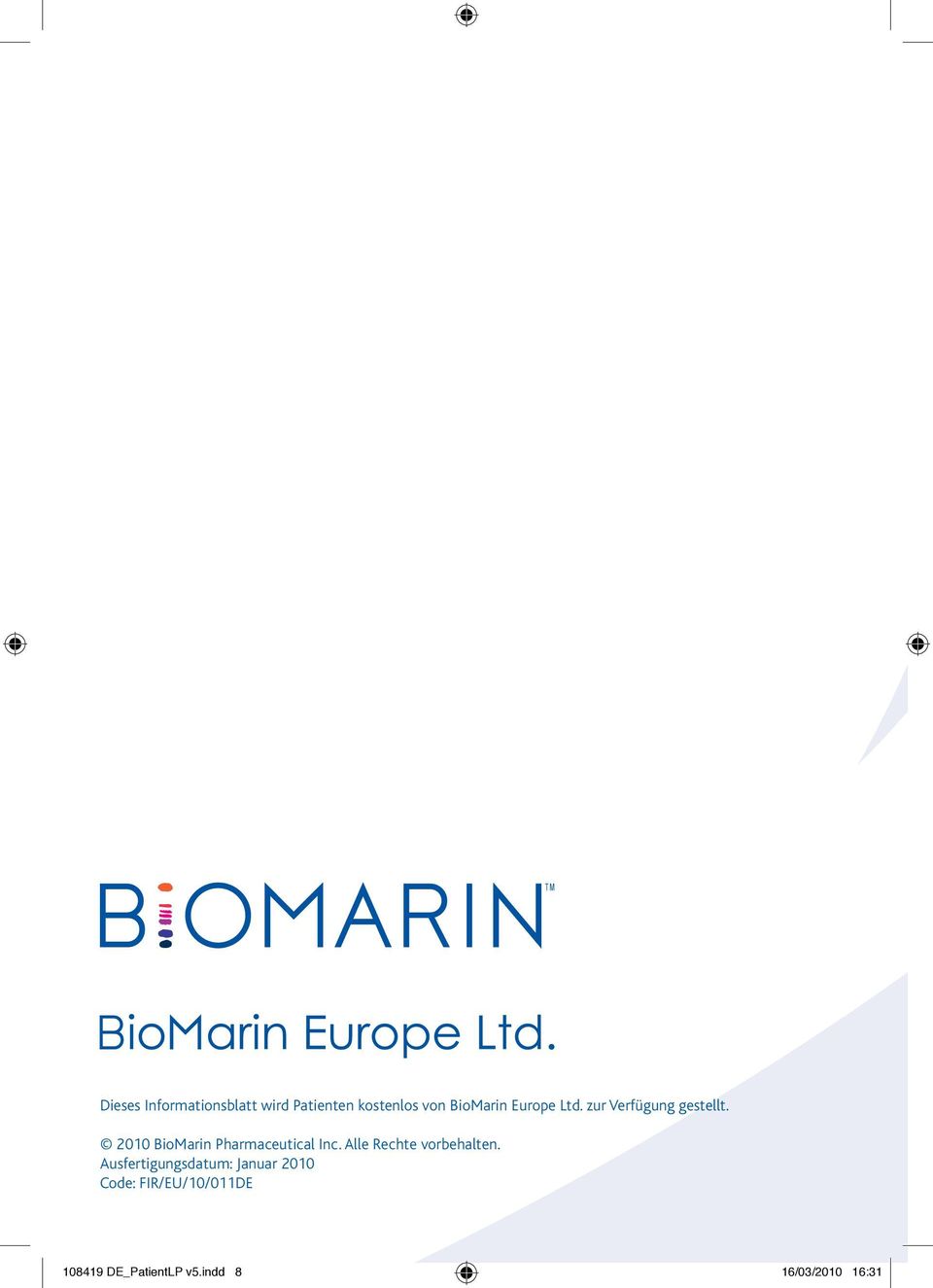 2010 BioMarin Pharmaceutical Inc. Alle Rechte vorbehalten.