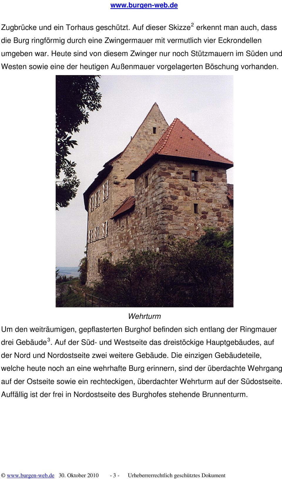 Wehrturm Um den weiträumigen, gepflasterten Burghof befinden sich entlang der Ringmauer drei Gebäude 3.