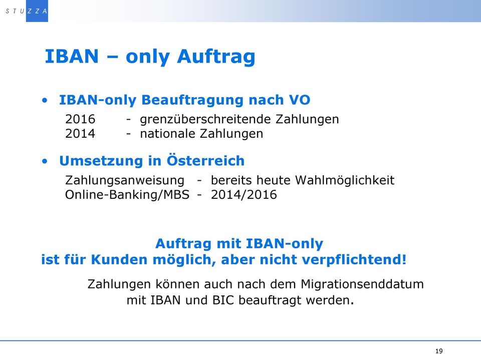 Online-Banking/MBS - 2014/2016 Auftrag mit IBAN-only ist für Kunden möglich, aber nicht