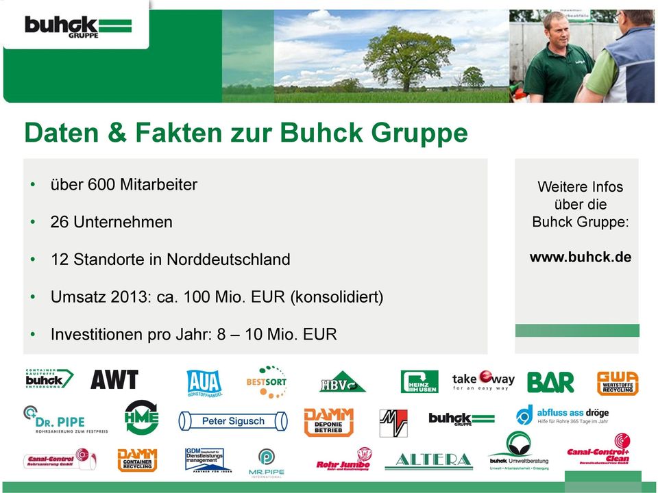 über die Buhck Gruppe: www.buhck.de Umsatz 2013: ca.