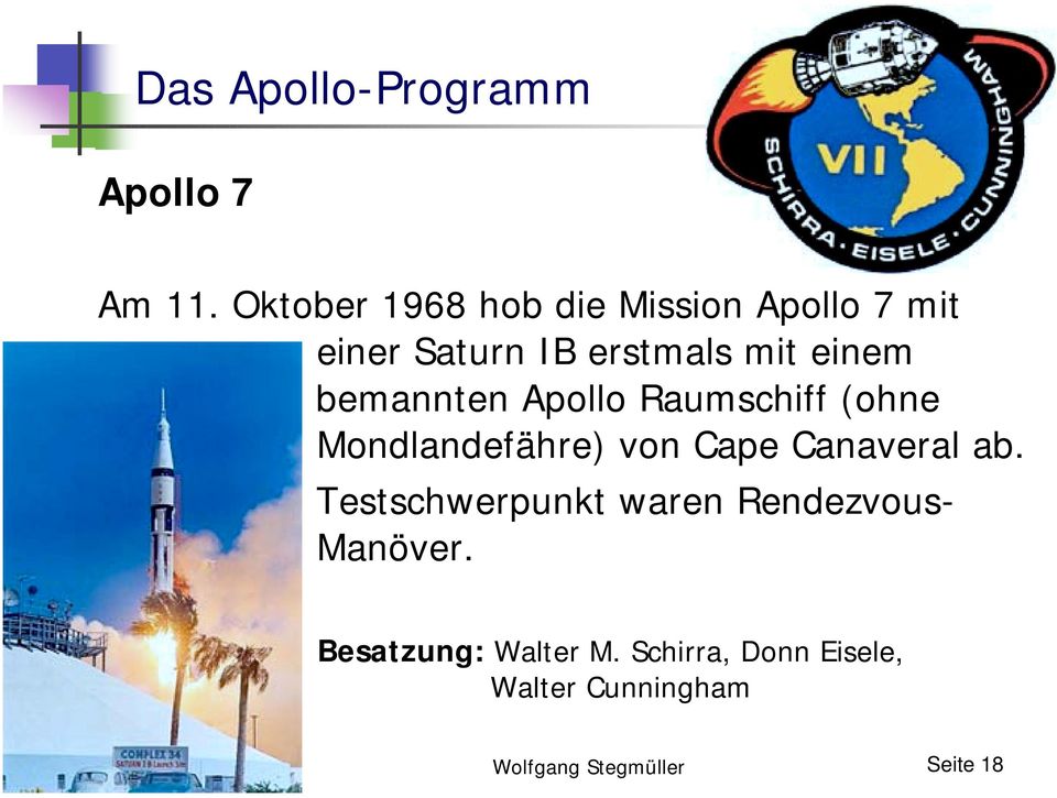 bemannten Apollo Raumschiff (ohne Mondlandefähre) von Cape Canaveral ab.