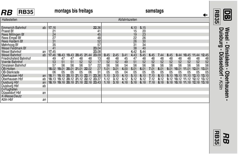 44 Wesel Bahnhof 17.46 18.43 19.43 20.45 21.44 23.09 0.45 2.45 3.41 4.43 5.45 6.45 7.44 8.45 9.44 10.45 11.44 12.
