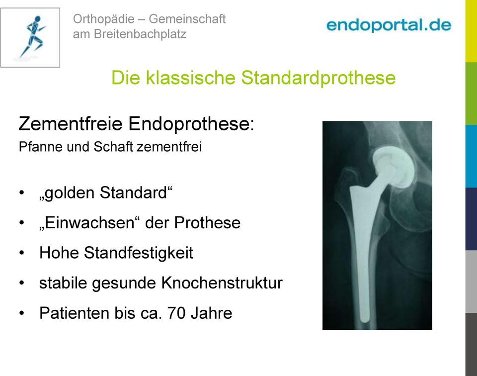 Standard Einwachsen der Prothese Hohe