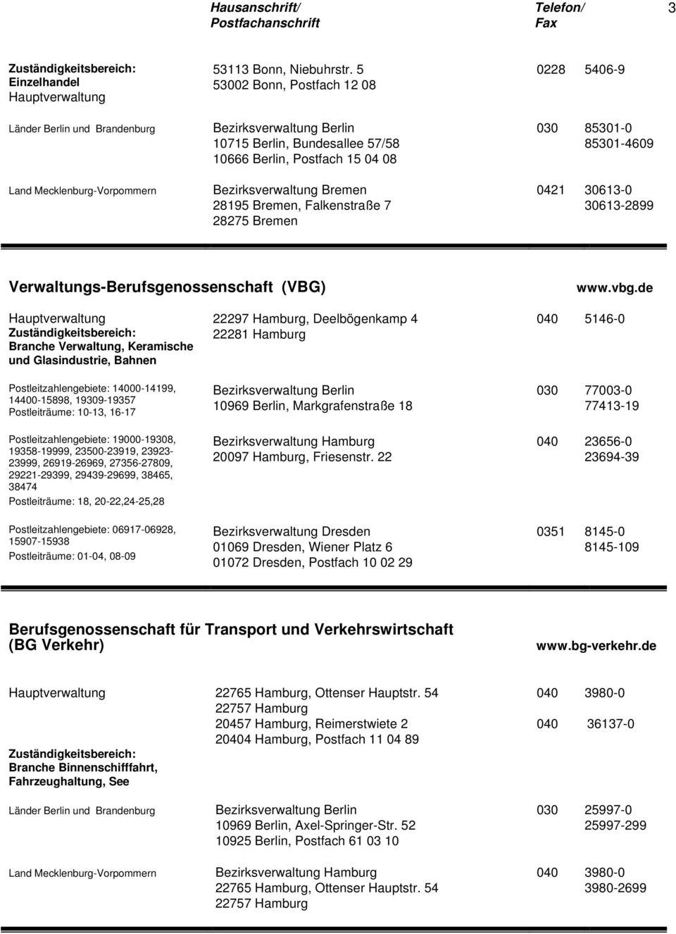 30613-0 30613-2899 Verwaltungs-Berufsgenossenschaft (VBG) www.vbg.