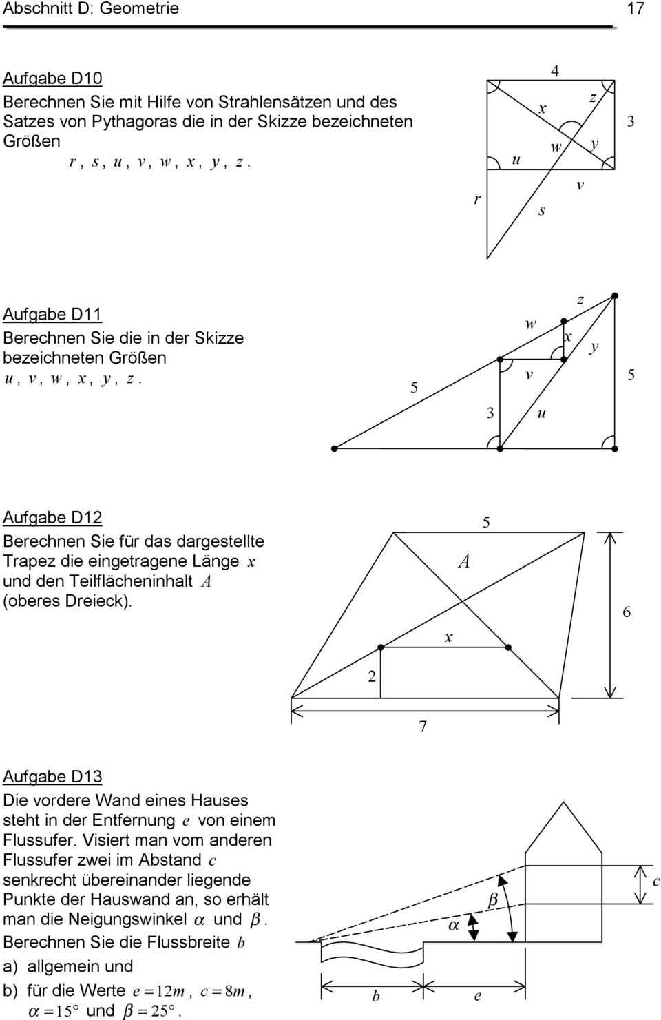 5 w v u z y 5 Aufge D Berechnen Sie für ds drgestellte Trpez die eingetrgene Länge und den Teilflächeninhlt A (oeres Dreieck).