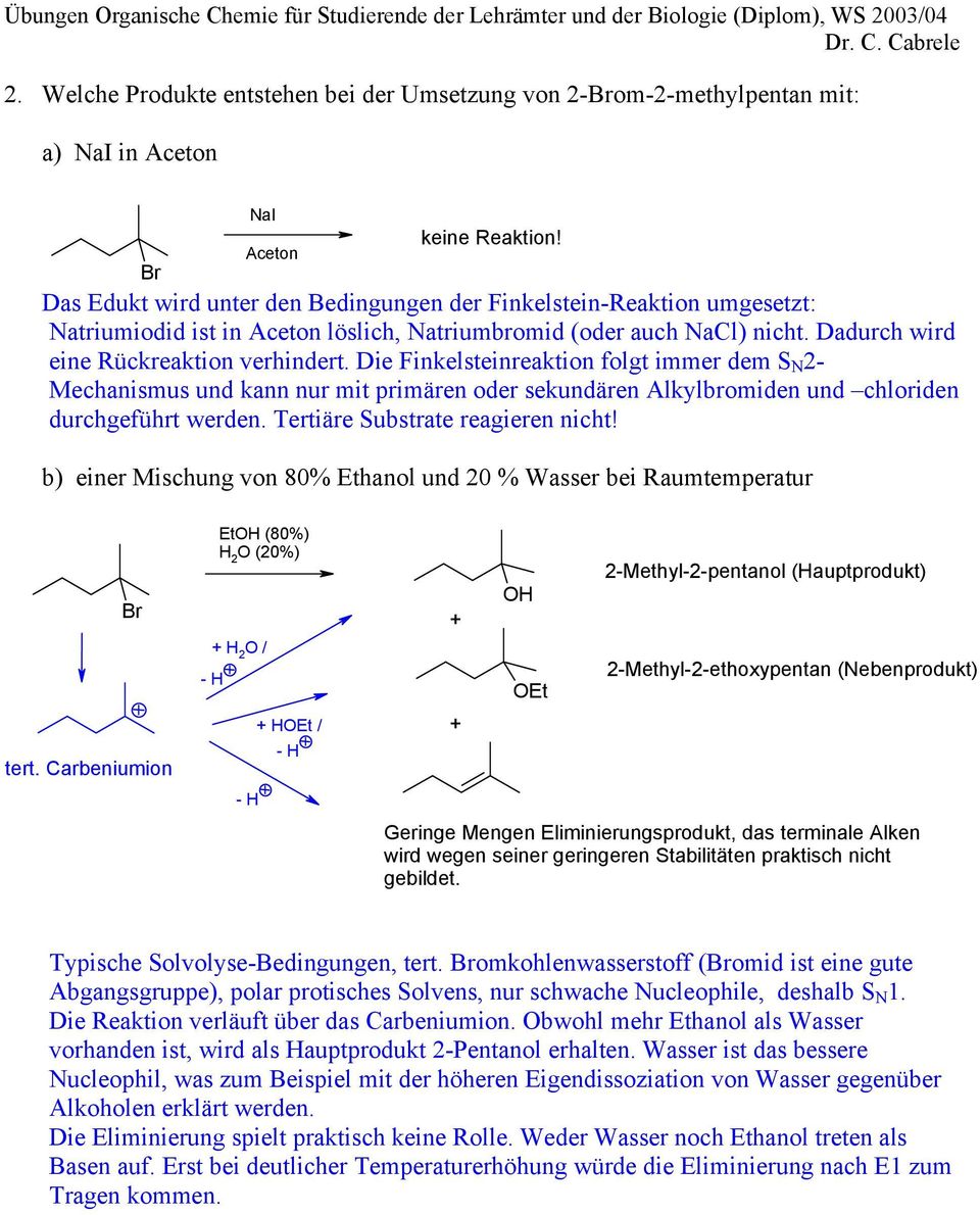 Das Edukt wird unter den Bedingungen der Finkelstein-Reaktion umgesetzt: Natriumiodid ist in Aceton löslich, Natriumbromid (oder auch Nal) nicht. Dadurch wird eine Rückreaktion verhindert.