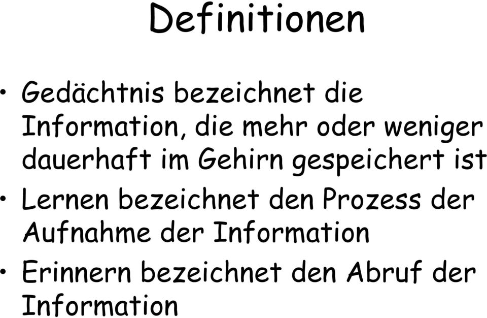 ist Lernen bezeichnet den Prozess der Aufnahme der