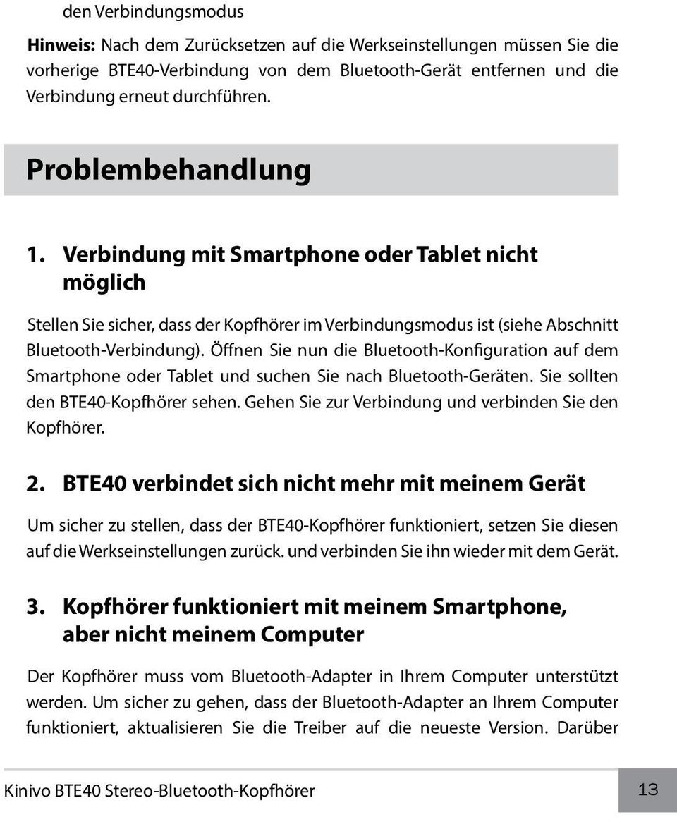 Öffnen Sie nun die Bluetooth-Konfiguration auf dem Smartphone oder Tablet und suchen Sie nach Bluetooth-Geräten. Sie sollten den BTE40-Kopfhörer sehen.