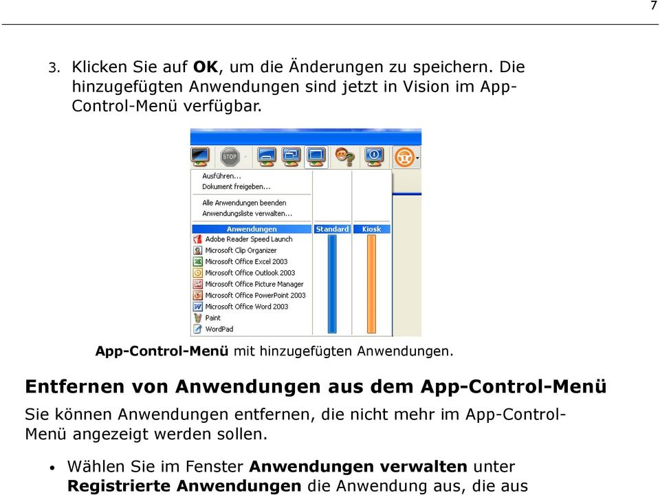 App-Control-Menü mit hinzugefügten Anwendungen.
