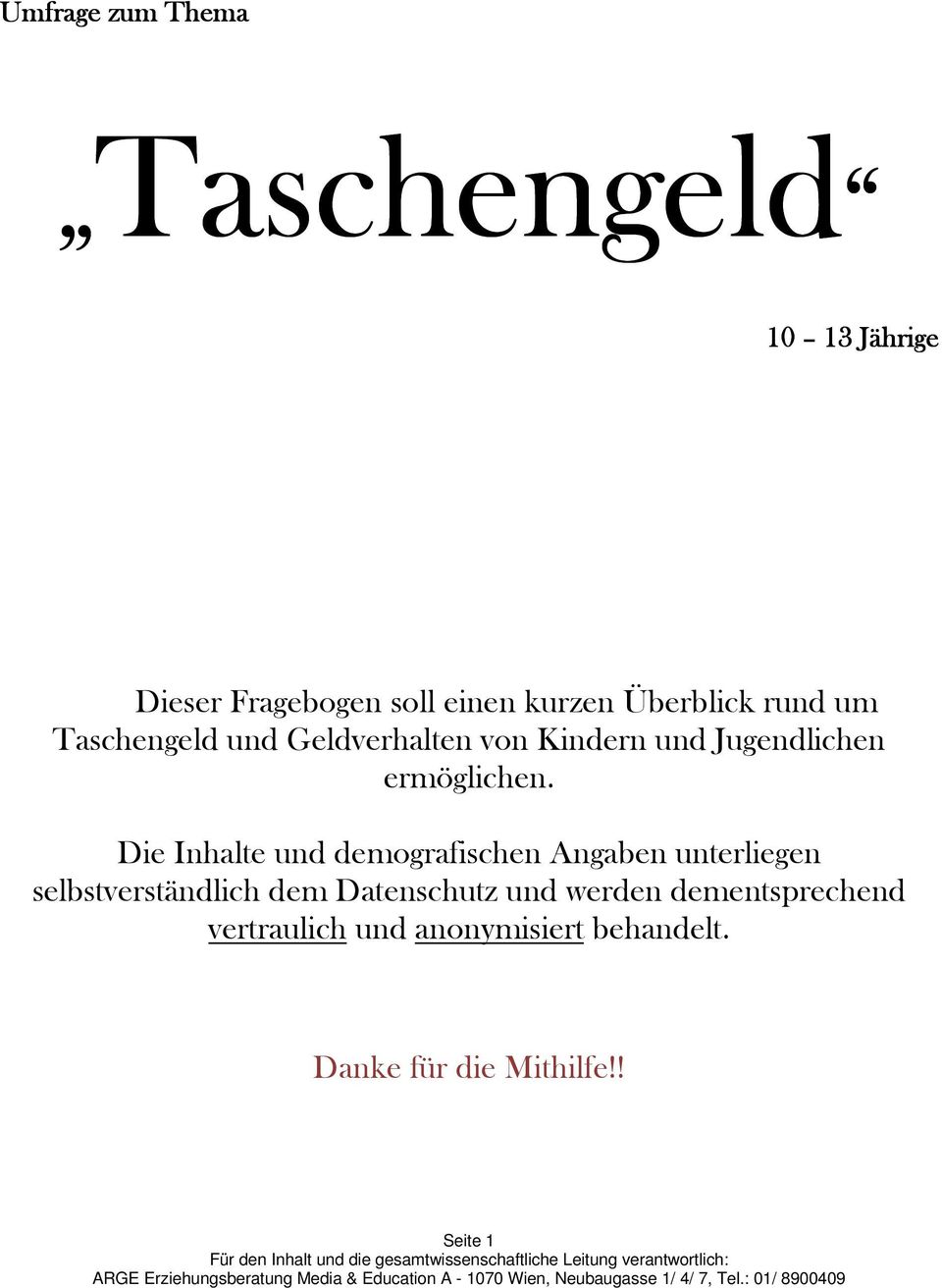 Die Inhalte und demografischen Angaben unterliegen selbstverständlich dem Datenschutz und