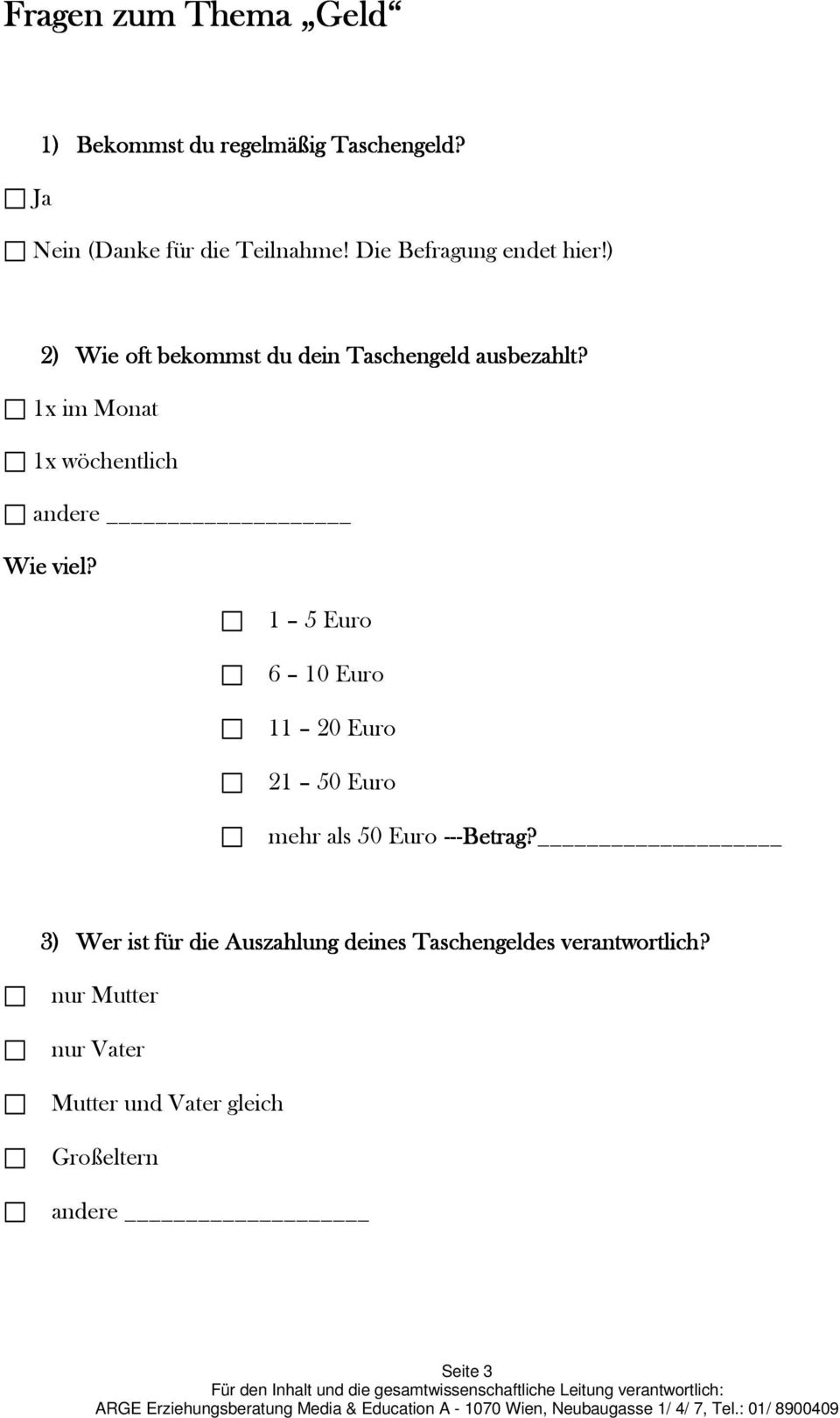 1x im Monat 1x wöchentlich andere Wie viel?