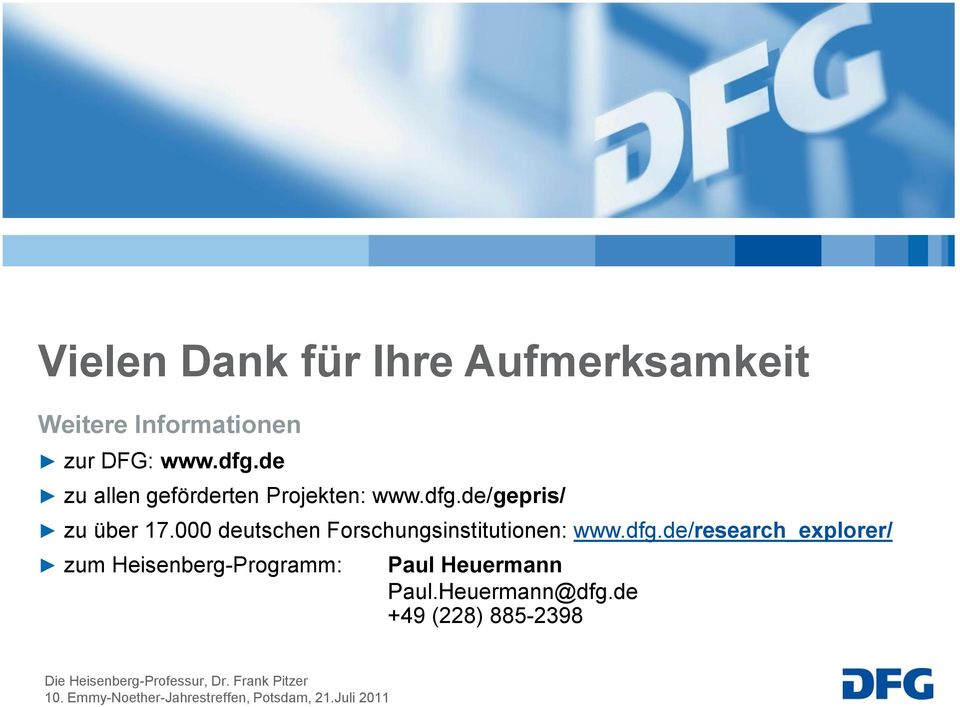000 deutschen Forschungsinstitutionen: www.dfg.