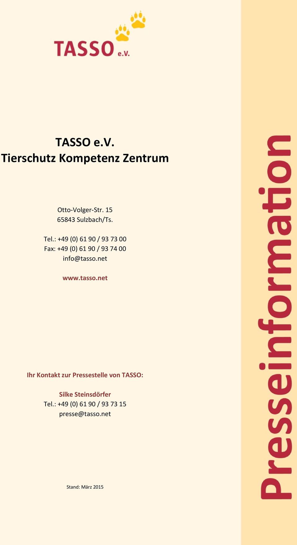 : +49 (0) 61 90 / 93 73 00 Fax: +49 (0) 61 90 / 93 74 00 info@tasso.