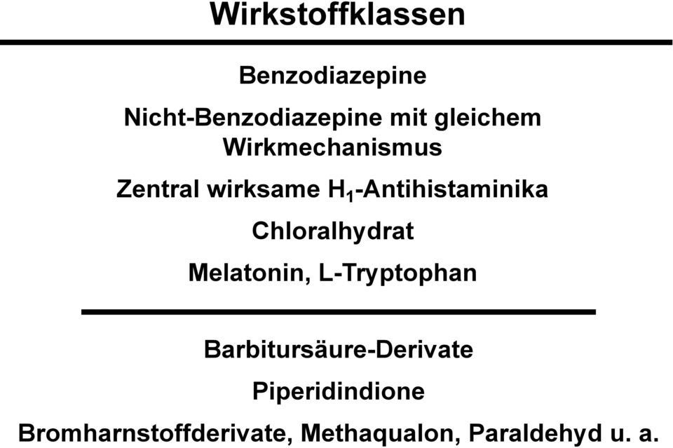 -Antihistaminika Chloralhydrat Melatonin, L-Tryptophan