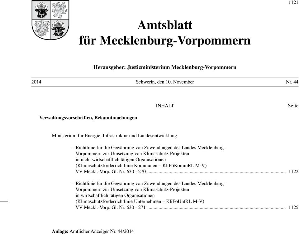 zur Umsetzung von Klimaschutz-Projekten in nicht wirtschaftlich tätigen Organisationen (Klimaschutzförderrichtlinie Kommunen KliFöKommRL M-V) VV Meckl.-Vorp. Gl. Nr. 630-270.