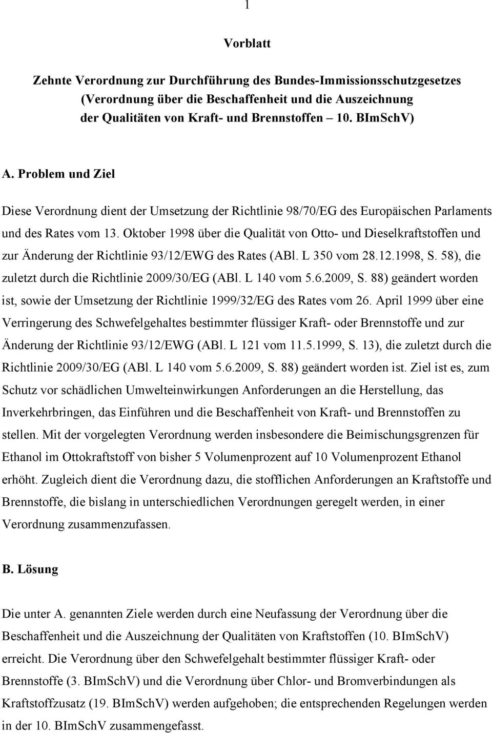 Oktober 1998 über die Qualität von Otto- und Dieselkraftstoffen und zur Änderung der Richtlinie 93/12/EWG des Rates (ABl. L 350 vom 28.12.1998, S.