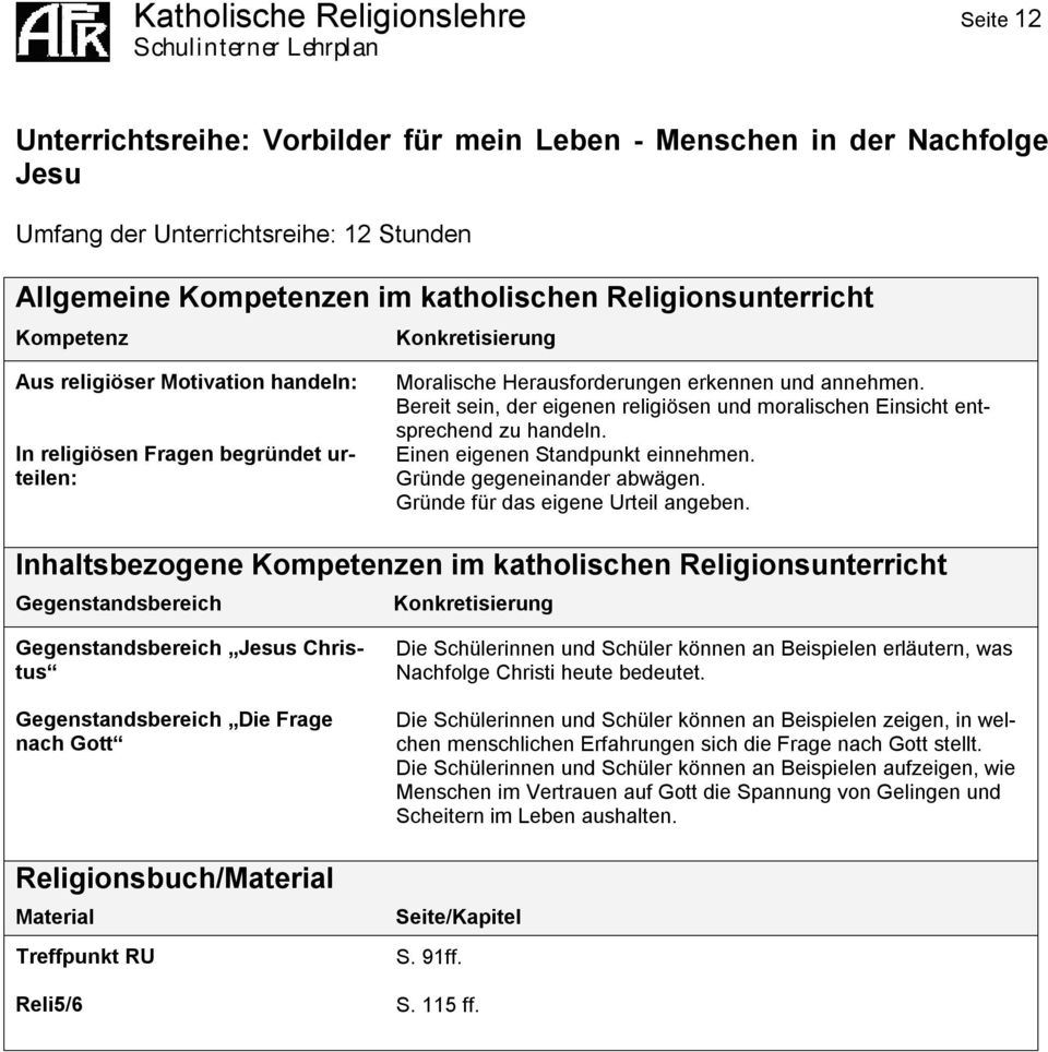 Einen eigenen Standpunkt einnehmen. Gründe gegeneinander abwägen. Gründe für das eigene Urteil angeben.