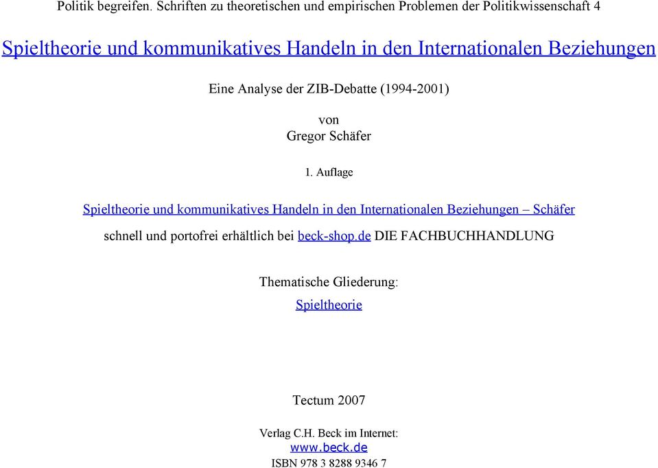 Internationalen Beziehungen Eine Analyse der ZIB-Debatte (1994-2001) von Gregor Schäfer 1.