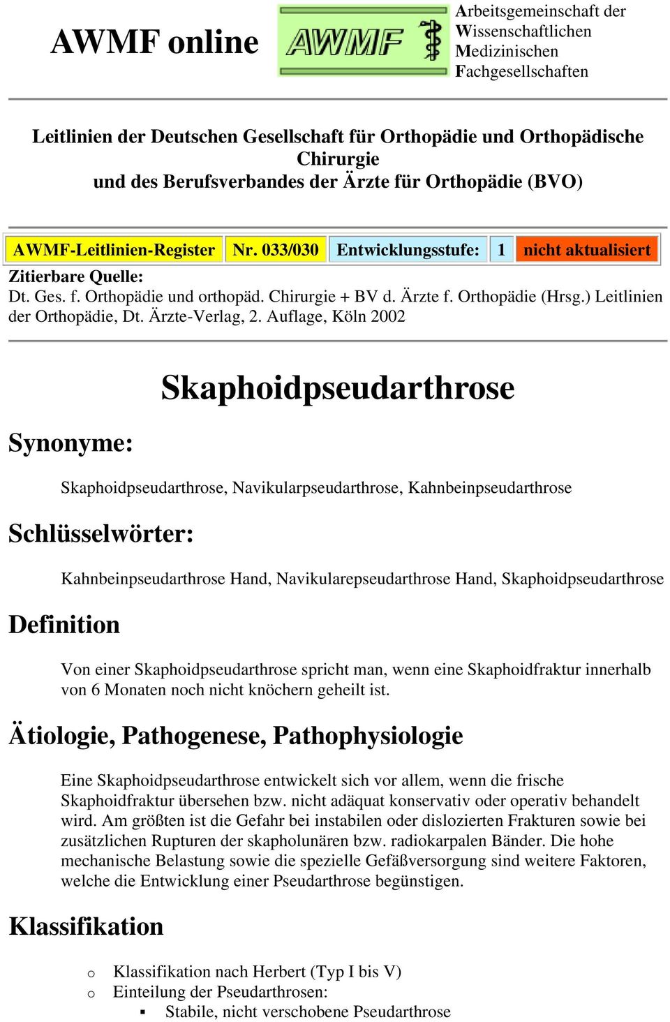 ) Leitlinien der Orthpädie, Dt. Ärzte-Verlag, 2.