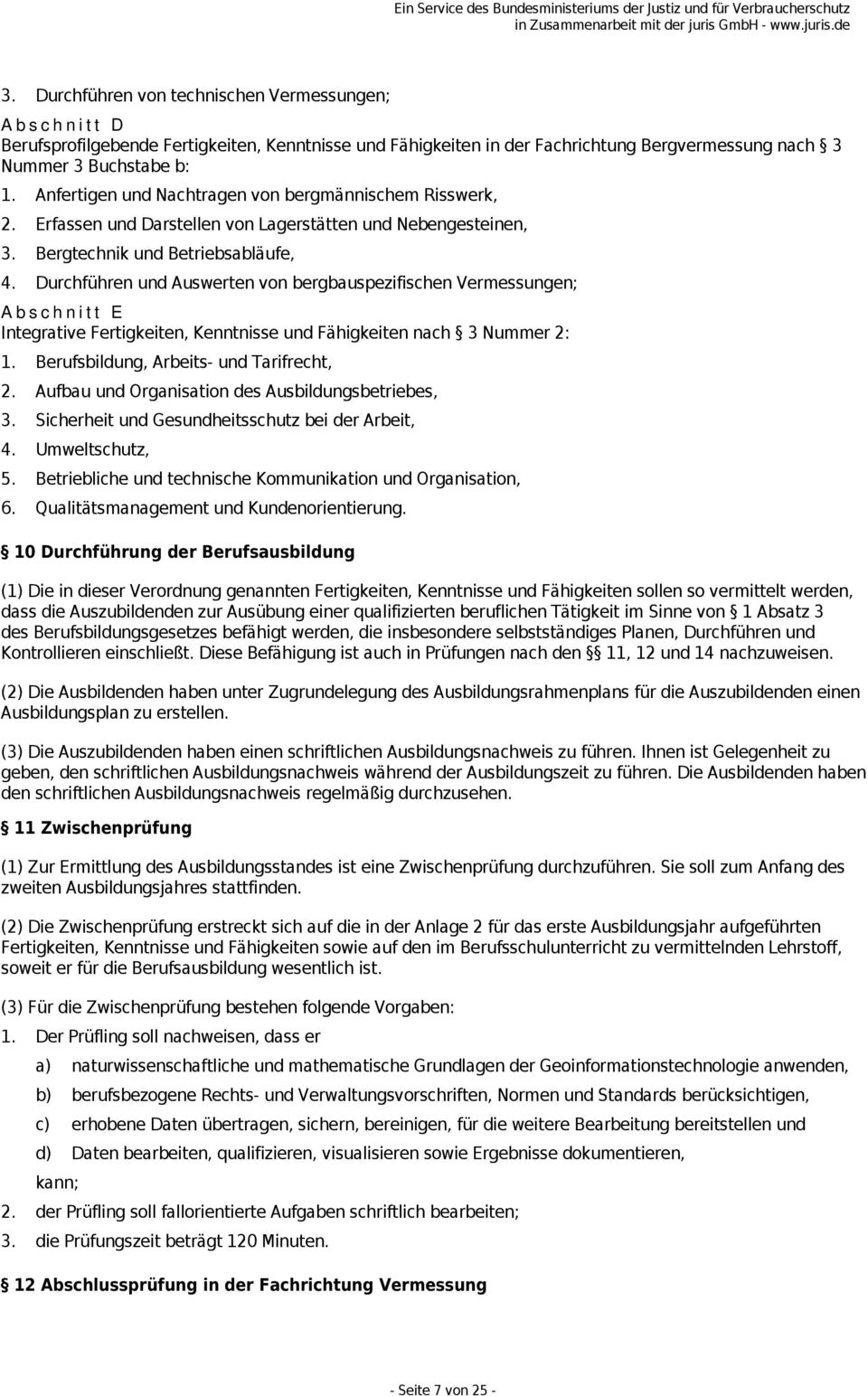 Durchführen und Auswerten von bergbauspezifischen Vermessungen; Abschnitt E Integrative Fertigkeiten, nach 3 Nummer 2: 1. Berufsbildung, Arbeits- und Tarifrecht, 2.