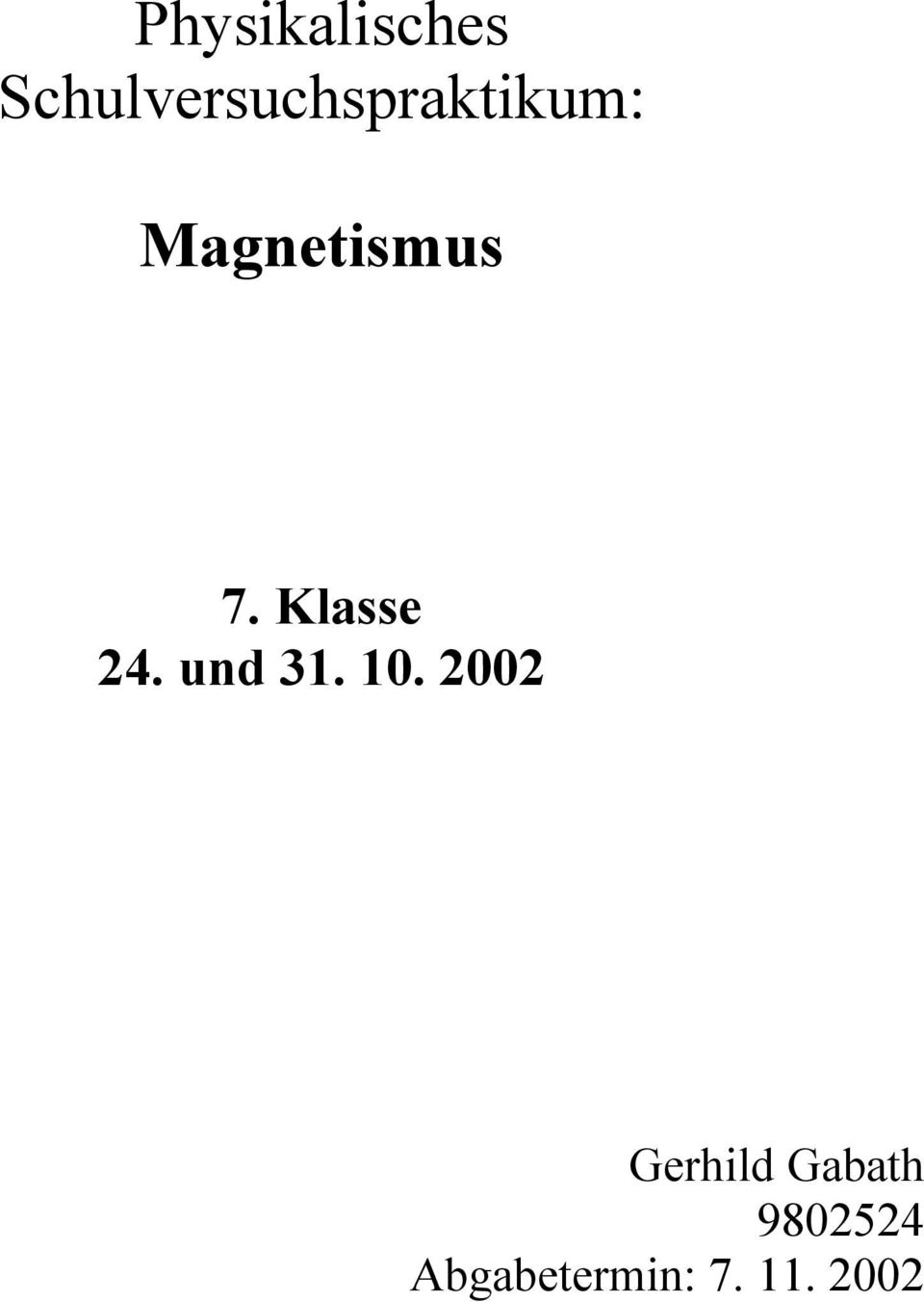 Magnetismus 7. Klasse 24. und 31.