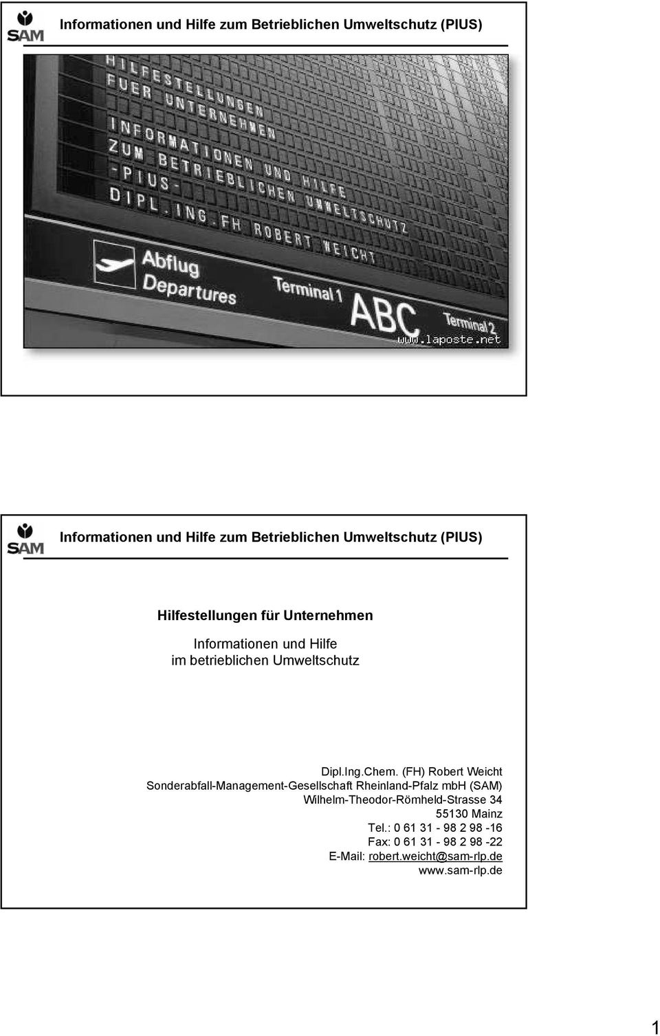 (FH) Robert Weicht Sonderabfall-Management-Gesellschaft Rheinland-Pfalz mbh (SAM)