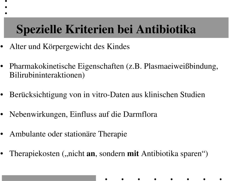 Plasmaeiweißbindung, Bilirubininteraktionen) Berücksichtigung von in vitro-daten aus