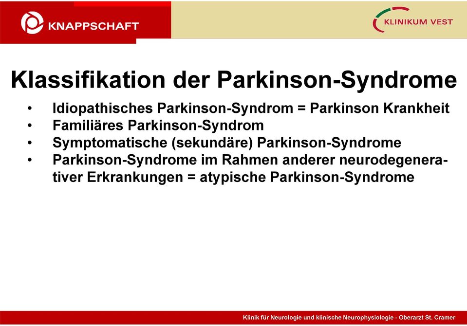 Parkinson-Syndrom Symptomatische (sekundäre) Parkinson-Syndrome